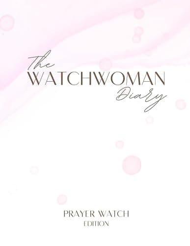 Watchwoman Diary: Prayer Watch Edition — book cover